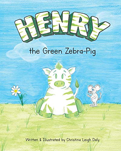 Henry the Green Zebra-Pig [Paperback]