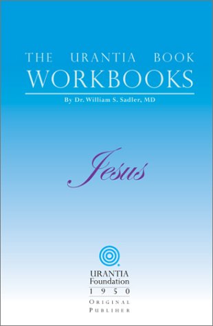 Urantia Book Workbooks Vol. 4  Jesus [Paperback]