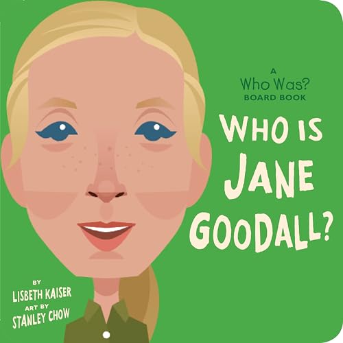 Who Is Jane Goodall A Who Was Board Book [Board book]