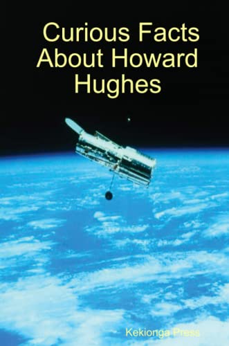 Curious Facts About Howard Hughes [Paperback]