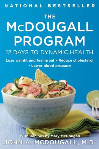 The McDougall Program 12 Days to Dynamic Health [Paperback]