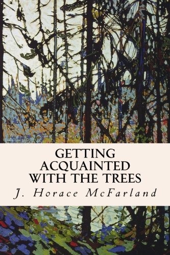 Getting Acquainted With The Trees [Paperback]