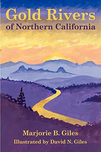 Gold Rivers of Northern California [Paperback]