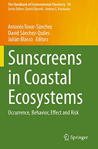Sunscreens in Coastal Ecosystems Occurrence, Behavior, Effect and Risk [Paperback]