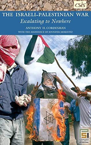 The Israeli-Palestinian War Escalating to Nowhere [Hardcover]