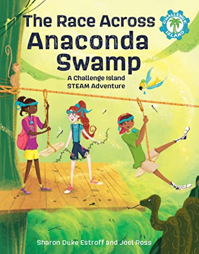 The Race Across Anaconda Swamp A Challenge Island STEAM Adventure [Hardcover]