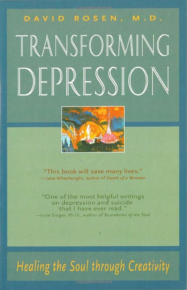 Transforming Depression Healing The Soul Through Creativity [Paperback]