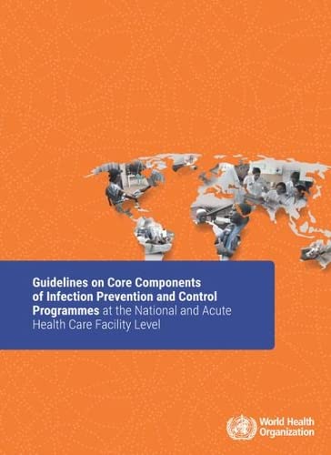 Guidelines on Core Components of Infection Prevention and Control Programmes at  [Paperback]