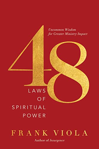 48 Laws of Spiritual Power Uncommon Wisdom for Greater Ministry Impact [Paperback]