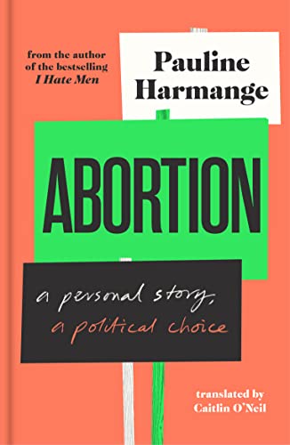 Abortion A Personal Story, a Political Choice [Hardcover]