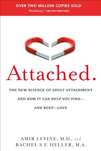 Attached The New Science of Adult Attachment and How It Can Help You Find--and  [Paperback]