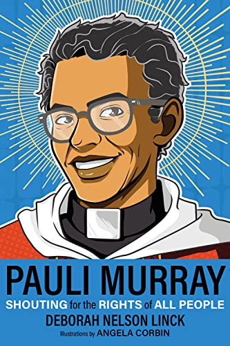 Pauli Murray Shouting for the Rights of All People [Paperback]