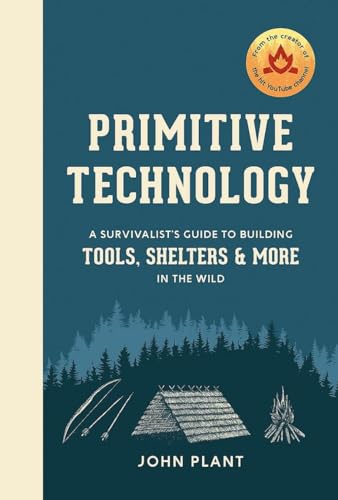 Primitive Technology A Survivalist's Guide to Building Tools, Shelters, and Mor [Hardcover]