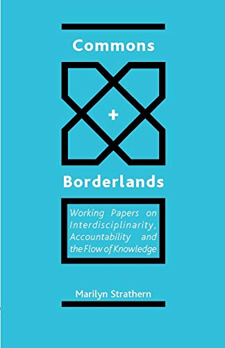 Commons And Borderlands Working Papers On Interdisciplinarity, Accountibility A [Paperback]