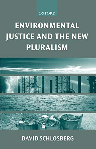 Environmental Justice and the New Pluralism The Challenge of Difference for Env [Paperback]