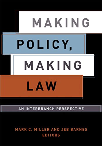 Making Policy, Making Law An Interbranch Perspective (american Government And P [Paperback]