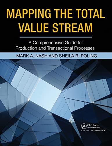 Mapping the Total Value Stream A Comprehensive Guide for Production and Transac [Paperback]