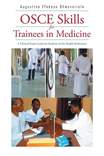 Osce Skills For Trainees In Medicine A Clinical Exam Guide For Students In The  [Paperback]