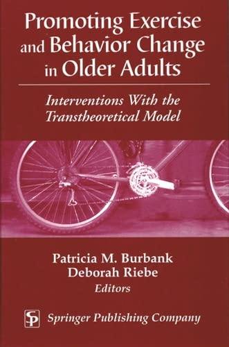 Promoting Exercise and Behavior Change in Older Adults Interventions with the T [Hardcover]