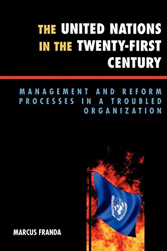 The United Nations in the Twenty-First Century Management and Reform Processes  [Paperback]