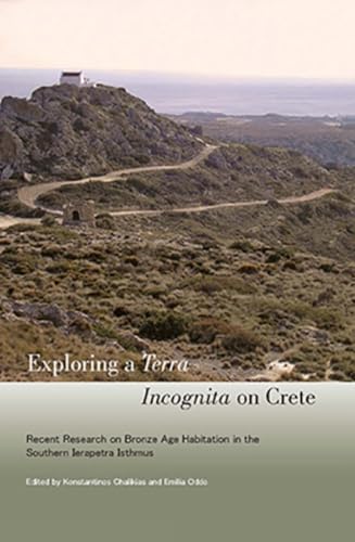 Exploring a Terra Incognita on Crete Recent Research on Bronze Age Habitation i [Paperback]