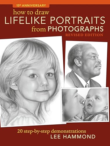 How To Draw Lifelike Portraits From Photographs - Revised 20 step-by-step demon [Paperback]