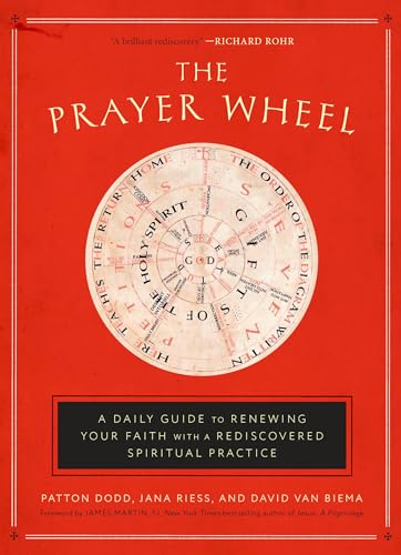 The Prayer Wheel A Daily Guide to Renewing Your Faith with a Rediscovered Spiri [Hardcover]