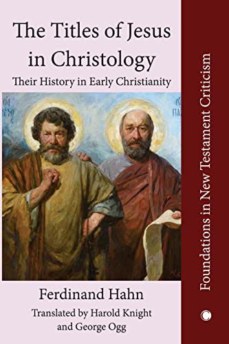 The Titles of Jesus in Christology Their History in Early Christianity [Paperback]