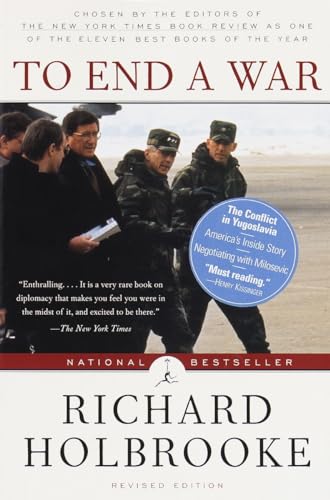 To End a War The Conflict in Yugoslavia--America's Inside Story--Negotiating wi [Paperback]