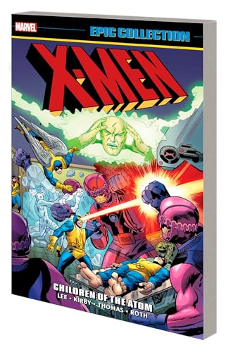 X-MEN EPIC COLLECTION CHILDREN OF THE ATOM [NEW PRINTING 2] [Paperback]