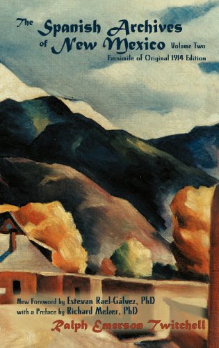 The Spanish Archives Of New Mexico, Volume Two (southwest Heritage) [Hardcover]