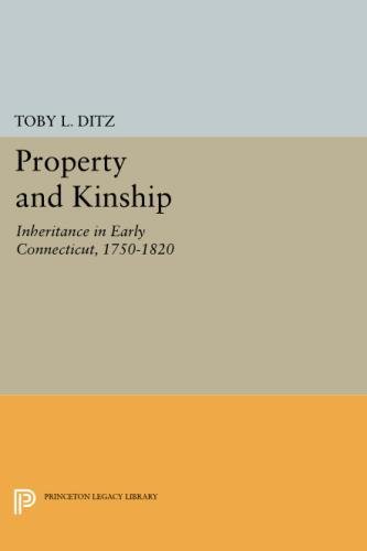 Property and Kinship Inheritance in Early Connecticut, 1750-1820 [Paperback]