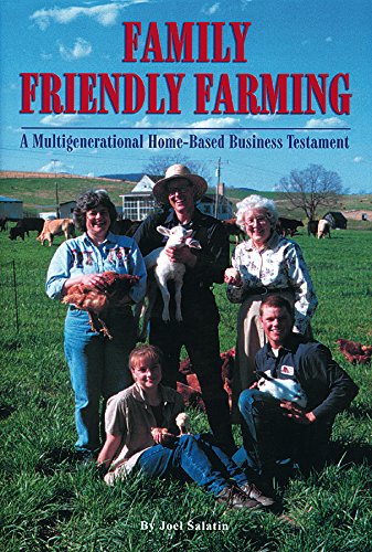Family Friendly Farming A Multi-Generational Home-Based Business Testament [Paperback]