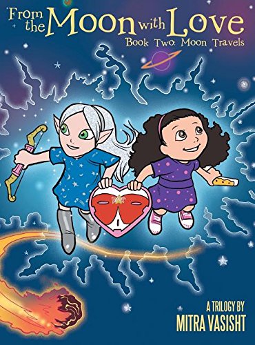 From The Moon With Love A Trilogy Book Two Moon Travels [Hardcover]