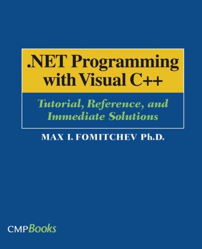 .NET Programming with Visual C++ Tutorial, Reference, and Immediate Solutions [Paperback]