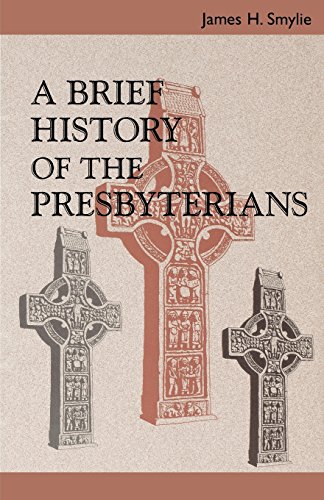 A Brief History Of The Presbyterians [Paperback]