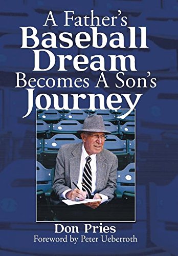 A Father's Baseball Dream Becomes A Son's Journey [Hardcover]
