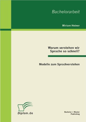 Warum Verstehen Wir Sprache So Schnell [Paperback]