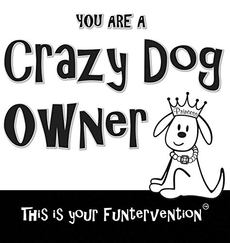 Crazy Dog Owner [Hardcover]
