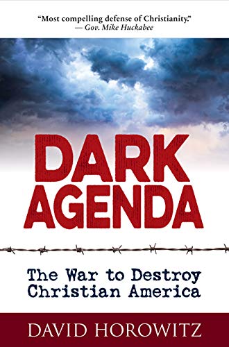 DARK AGENDA The War to Destroy Christian America [Hardcover]