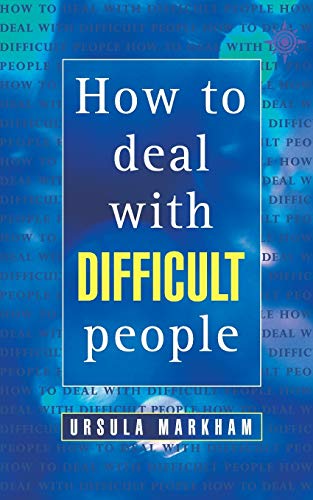 How to Deal with Difficult People [Paperback]