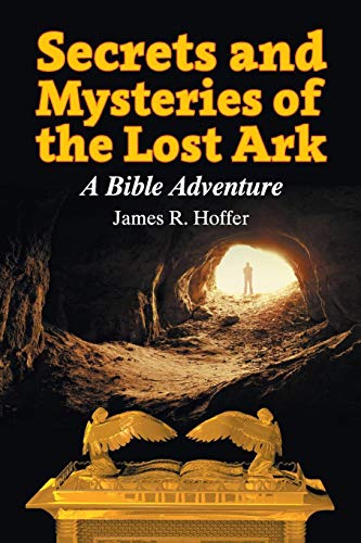 Secrets And Mysteries Of The Lost Ark [Paperback]