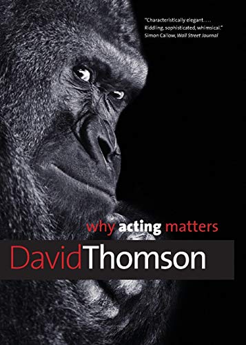 Why Acting Matters [Paperback]