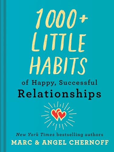 1000+ Little Habits of Happy, Successful Relationships [Hardcover]