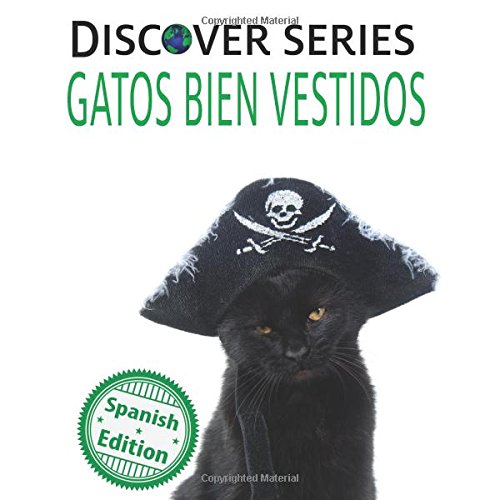 Gatos Bien Vestidos  (Cats All Dressed Up) [Paperback]