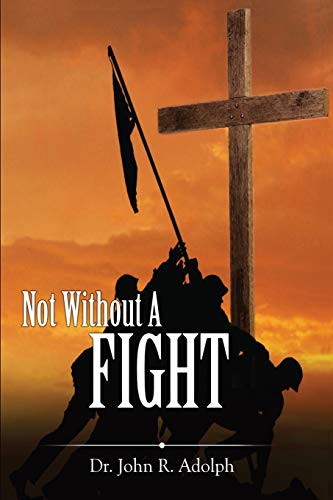 Not Without A Fight A 30 Day Devotional Through The Book Of James [Paperback]