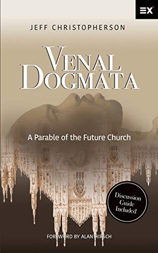 Venal Dogmata  A Parable of the Future Church [Paperback]