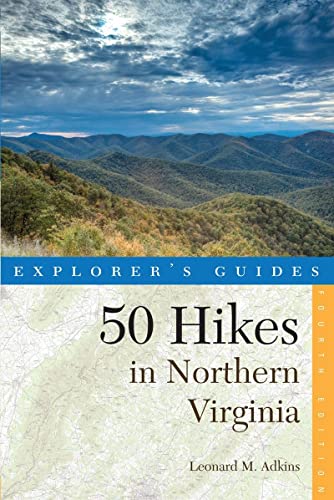 Explorer's Guide 50 Hikes in Northern Virginia Walks, Hikes, and Backpacks from [Paperback]