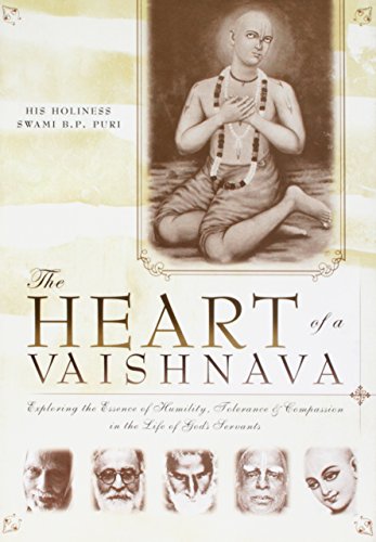 The Heart of a Vaishnava Exploring the Essence of Humility, Tolerance &amp Com [Paperback]