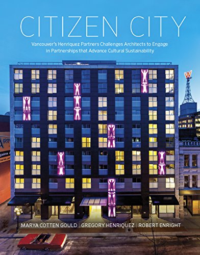 Citizen City Vancouvers Henriquez Partners Challenges Architects to Engage in  [Paperback]